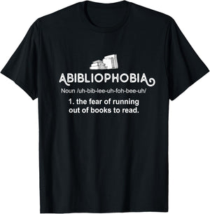 Abibliophobia, Reader Librarian Bookworm Reading Books Lover T-Shirt - T-Shirt | Black