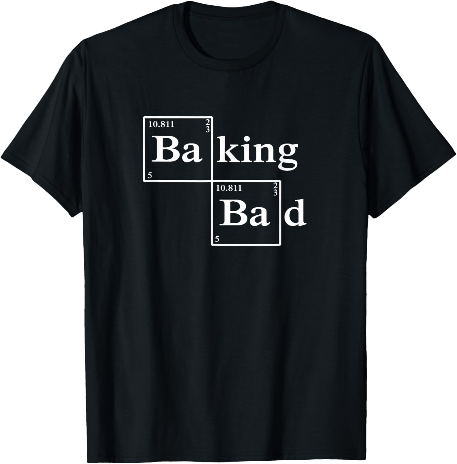 Baking Bad Shirt -Bake T Shirt -Love Baking - Baking T-Shir T-Shirt - T-Shirt | Black