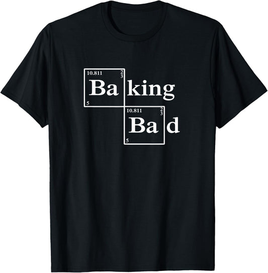 Baking Bad Shirt -Bake T Shirt -Love Baking - Baking T-Shir T-Shirt - T-Shirt | Black