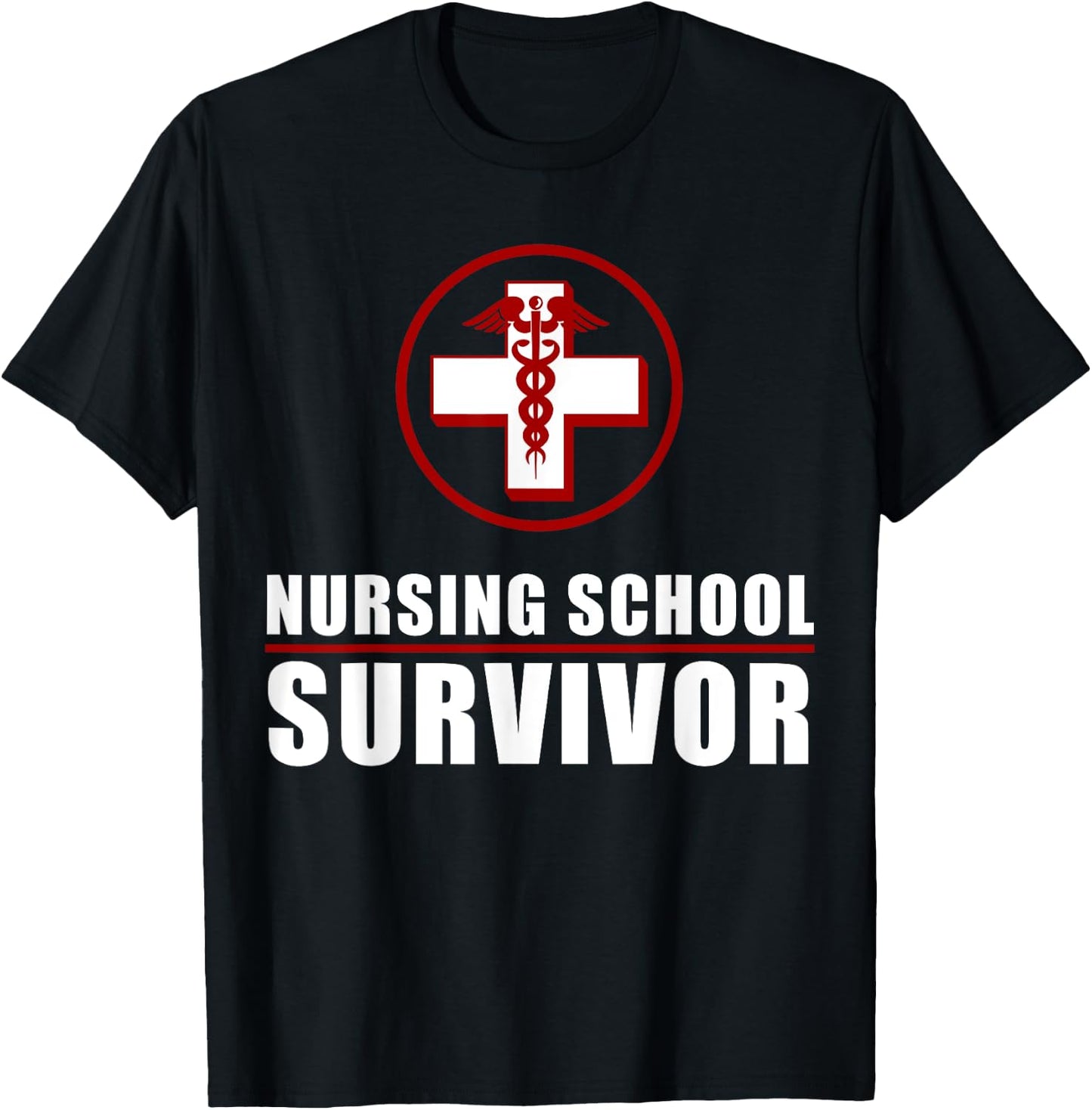 Nursing School Survivor | Cute Medical Assistants Shirt Gift T-Shirt - T-Shirt | Black