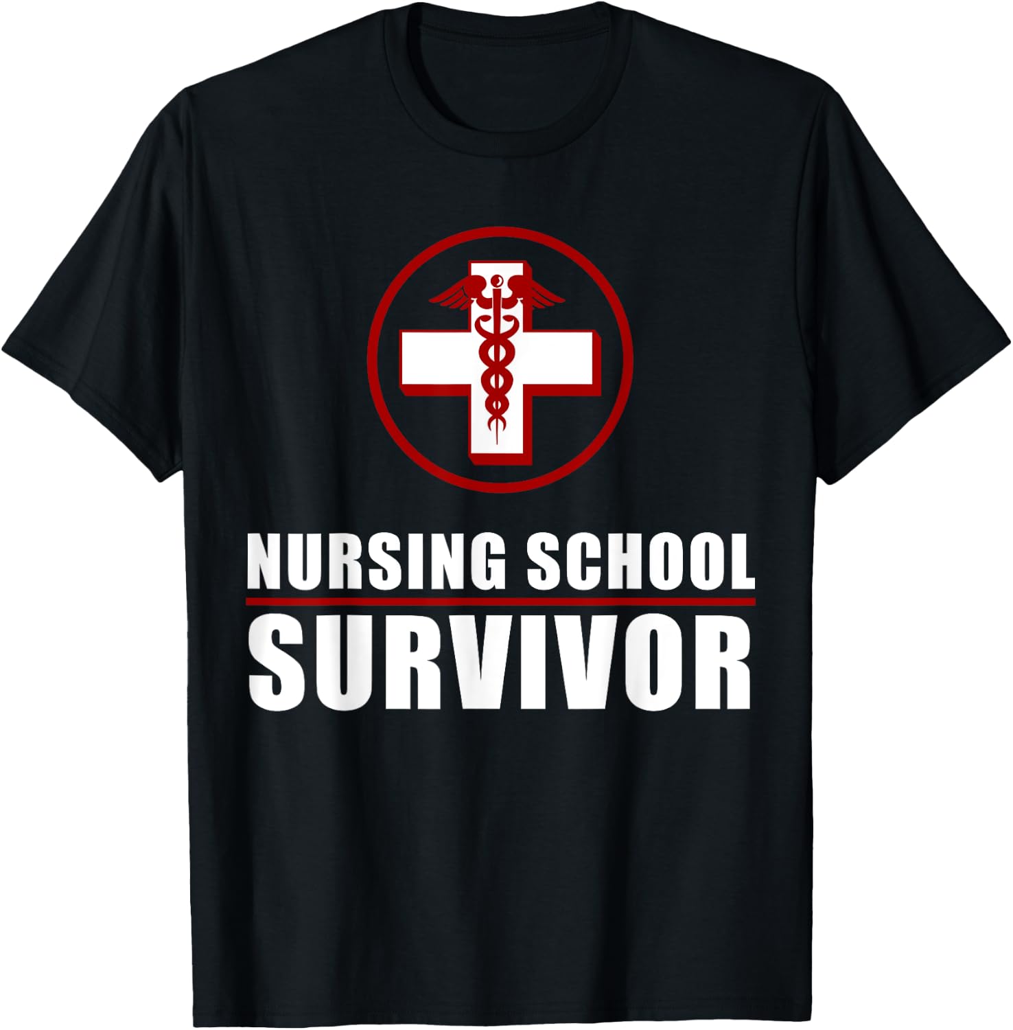 Nursing School Survivor | Cute Medical Assistants Shirt Gift T-Shirt - T-Shirt | Black