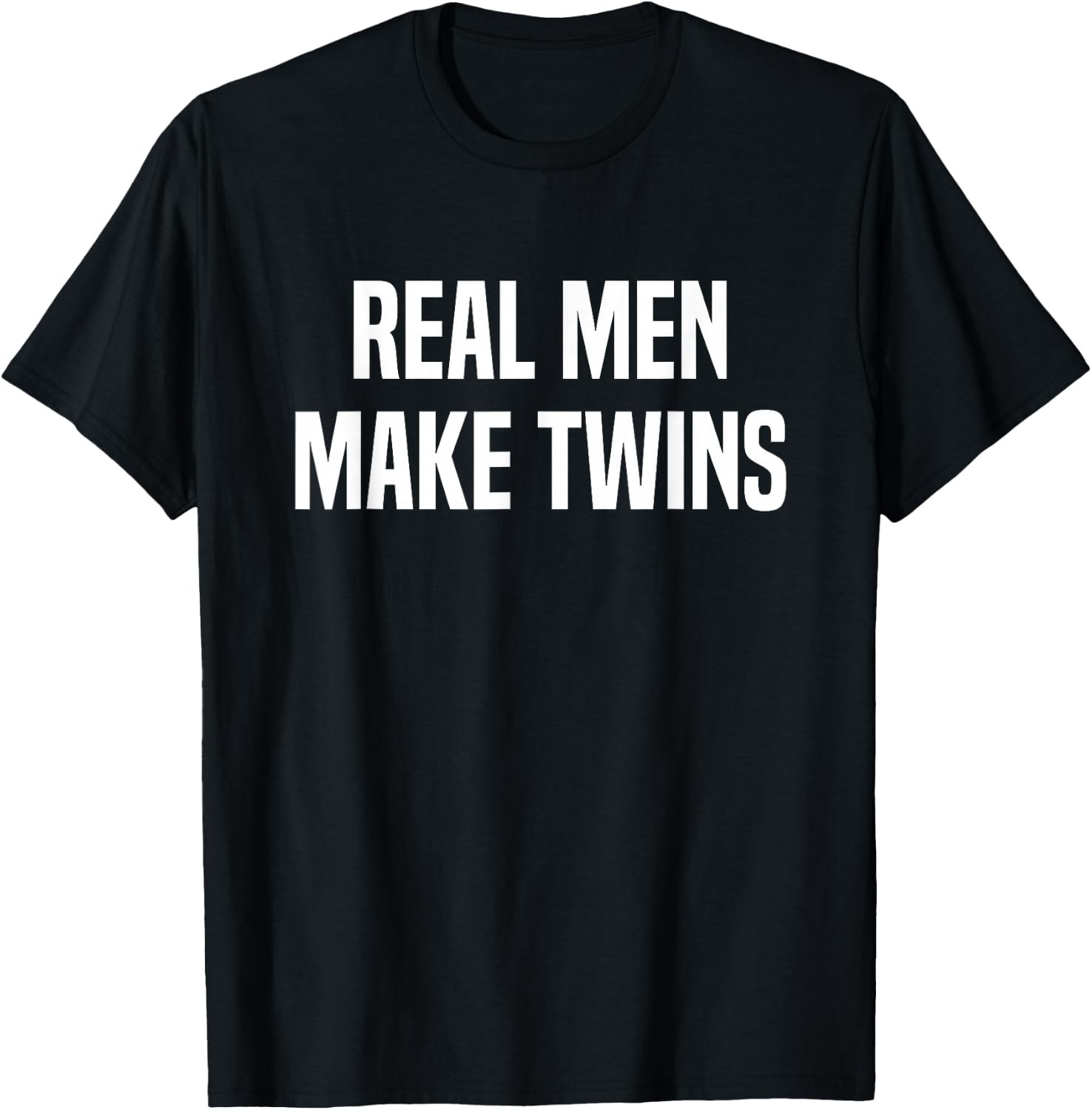 Real Men Make Twins T-Shirt - T-Shirt | Black