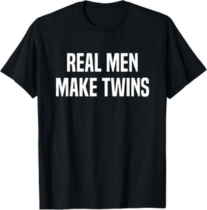 Real Men Make Twins T-Shirt - T-Shirt | Black