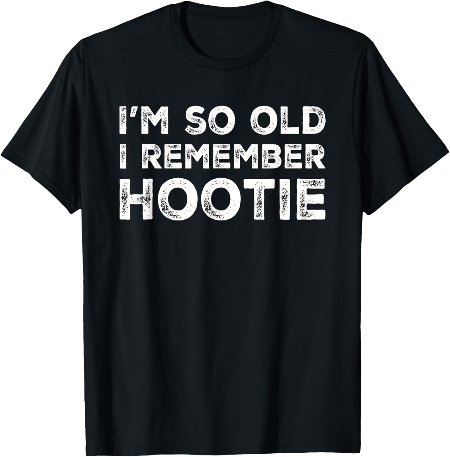 Hootie - I'm So Old I Remember Hootie fun Vintage T-Shirt - T-Shirt | Black
