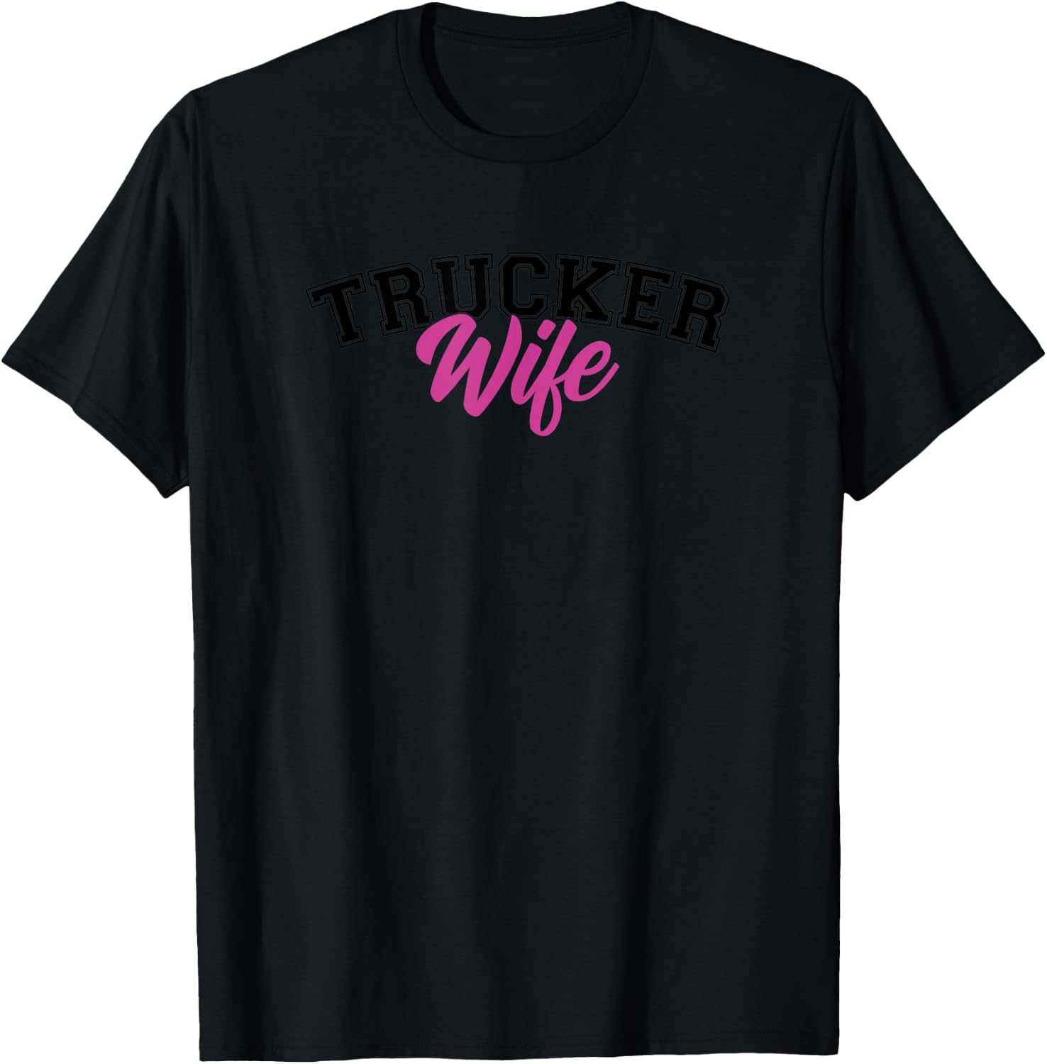 TRUCKER Wife T-Shirt - T-Shirt | Black