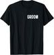 Groom - Bachelor Party Getting Ready Wedding Day T-Shirt - T-Shirt | Black
