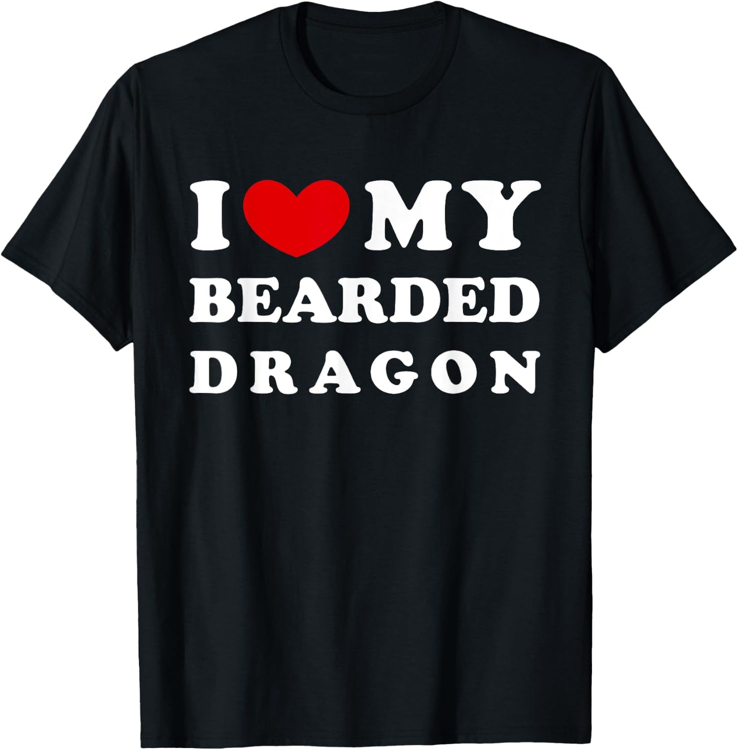 I Love My Bearded Dragon, I Heart My Bearded Dragon T-Shirt - T-Shirt | Black