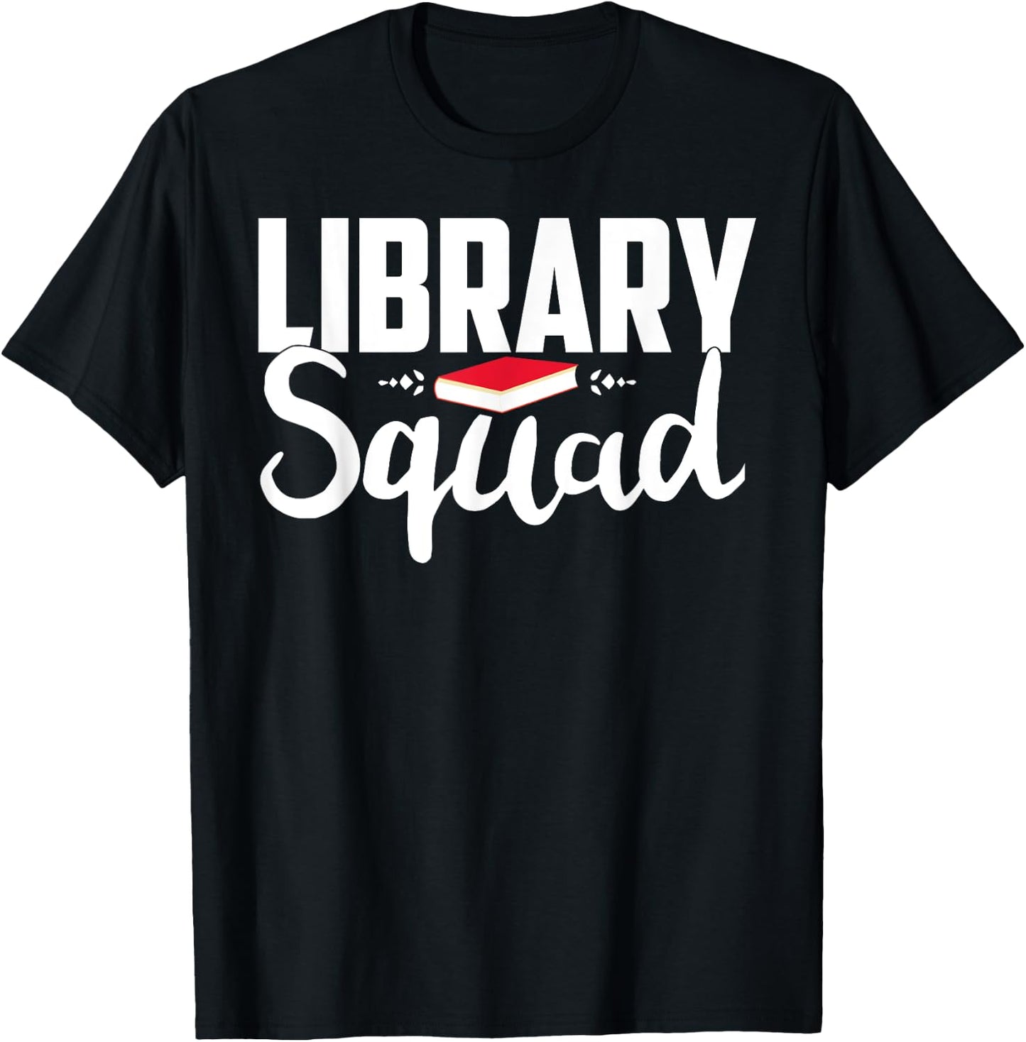 Library Squad Teacher Student Bookworm Book Lovers Librarian T-Shirt - T-Shirt | Black