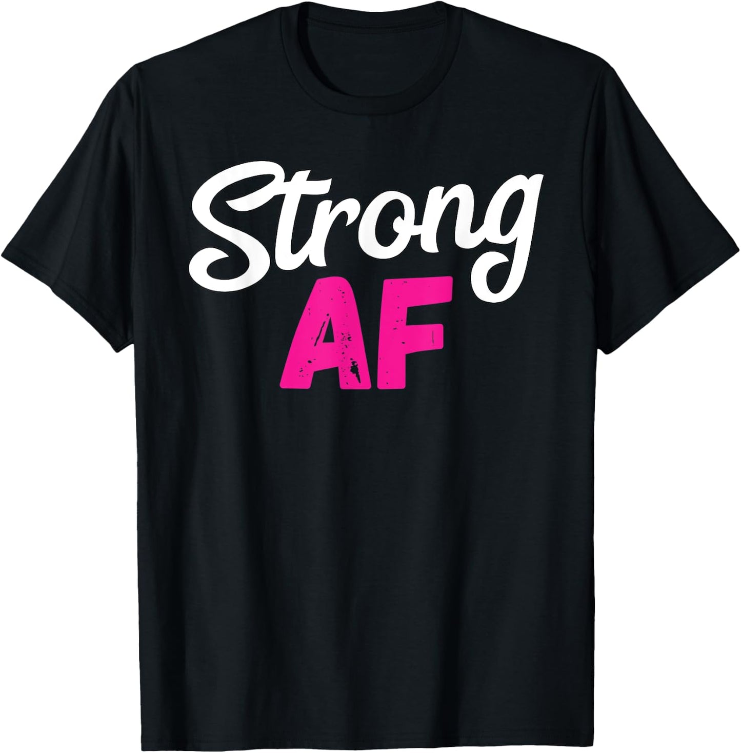 Strong AF Women Weightlifting Work Out Gym Lover T-Shirt - T-Shirt | Black