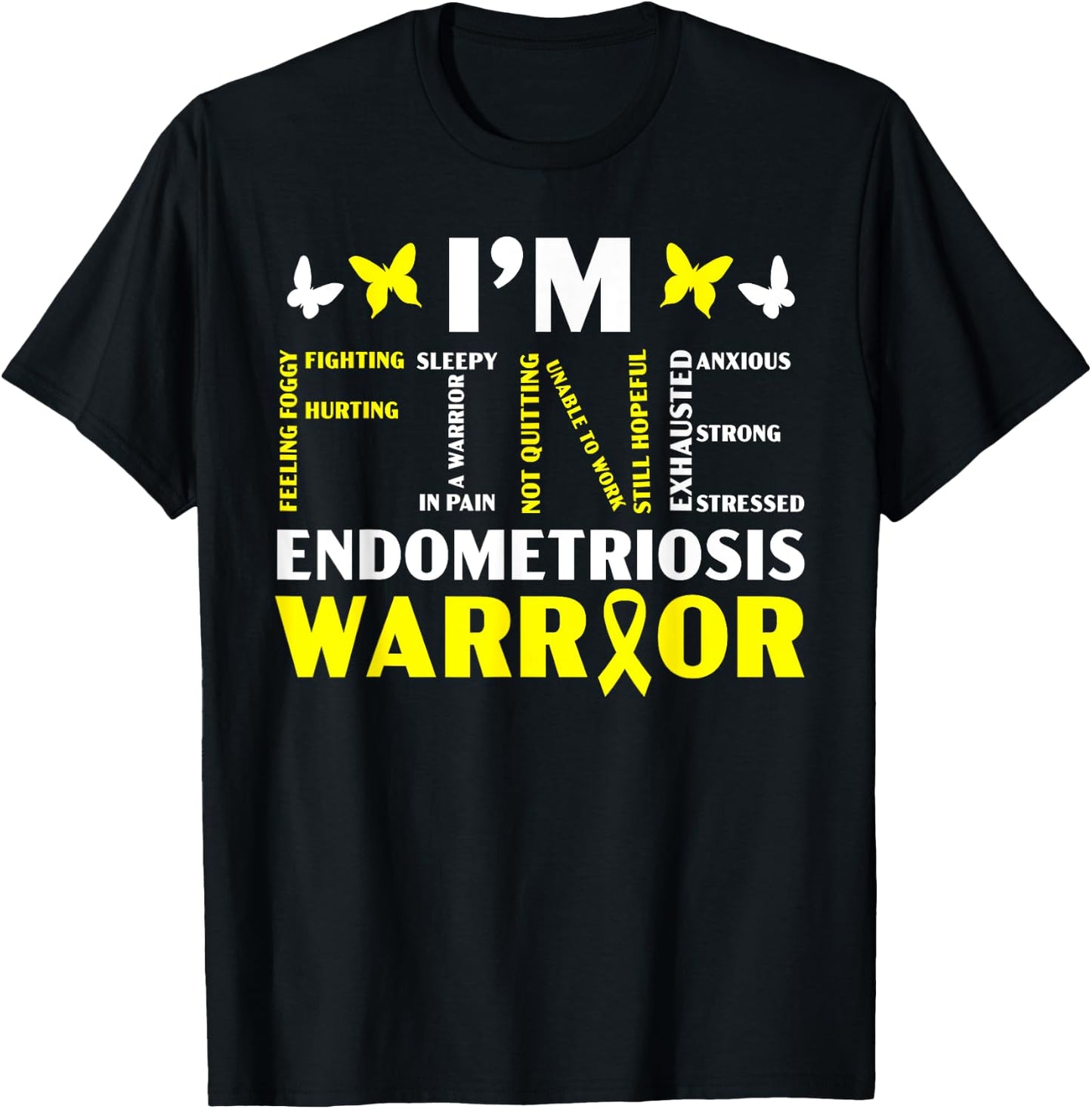 I'm Fine Endo Warrior Endometriosis Awareness Disease Small T-Shirt - T-Shirt | Black