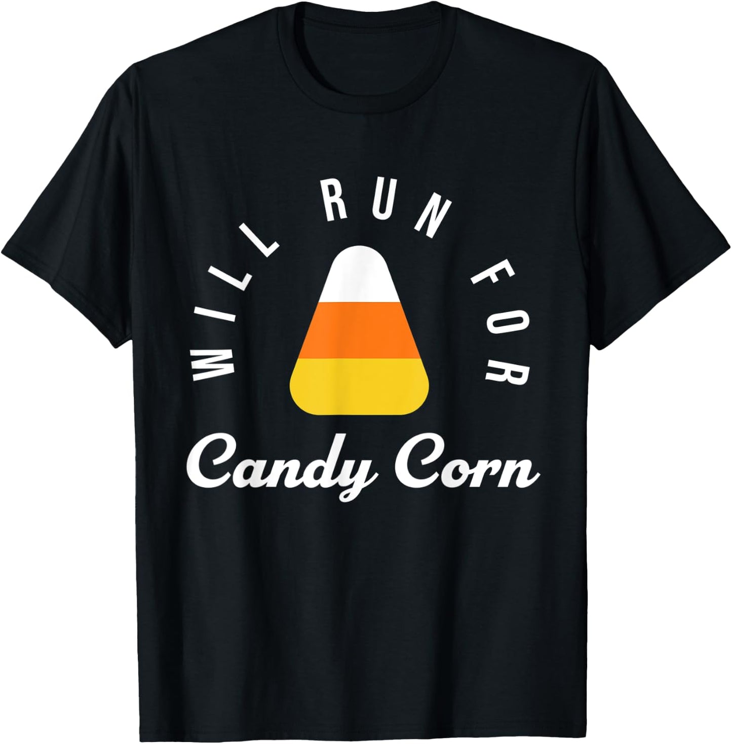 Halloween Running Costume Will Run For Candy Corn Lover T-Shirt - T-Shirt | Black