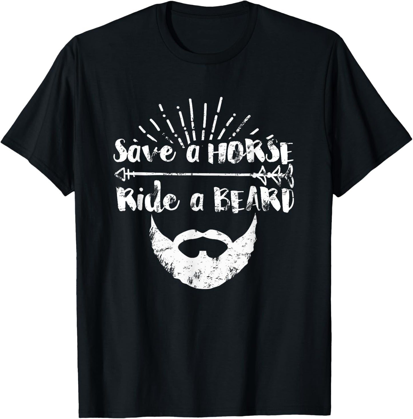 Save a Horse Ride a Beard ~ funny T-Shirt - T-Shirt | Black