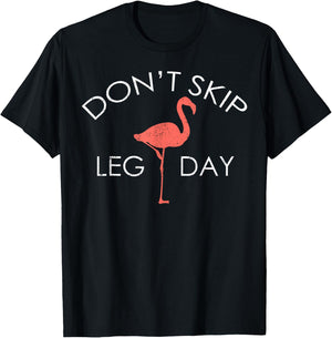 Don't Skip Leg Day Flamingo Workout Exercise T-Shirt - T-Shirt | Black