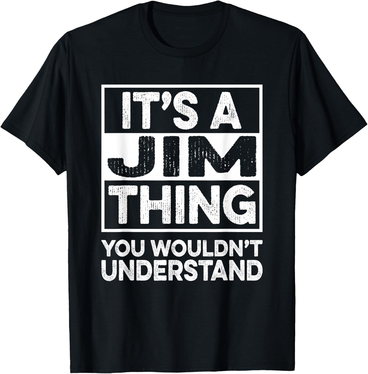 It's A Jim Thing You Wouldn't Understand Shirt Jim T-Shirt - T-Shirt | Black