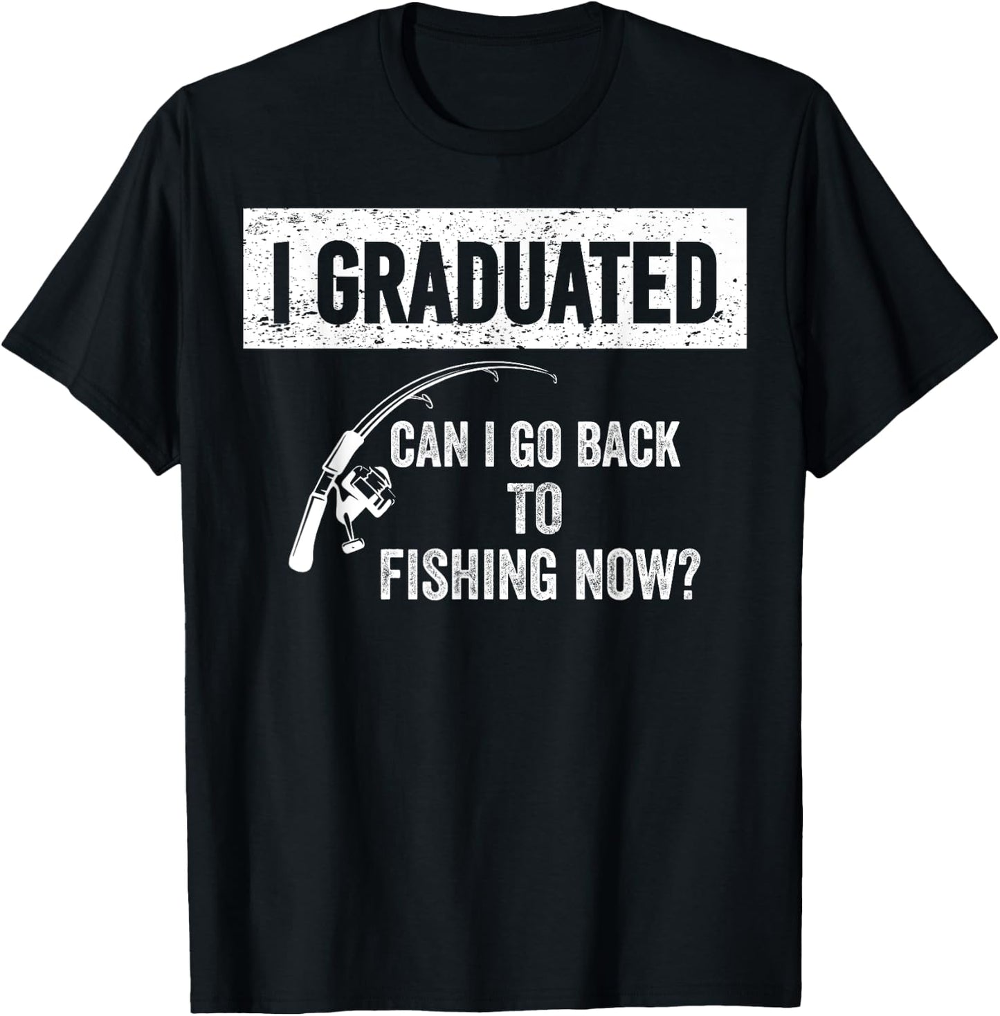 Can I Go Back to Fishing High School Graduation Class 2025 T-Shirt - T-Shirt | Black