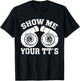 Funny Show Me Your Tt's Twin Turbo Car Racing T-Shirt - T-Shirt | Black