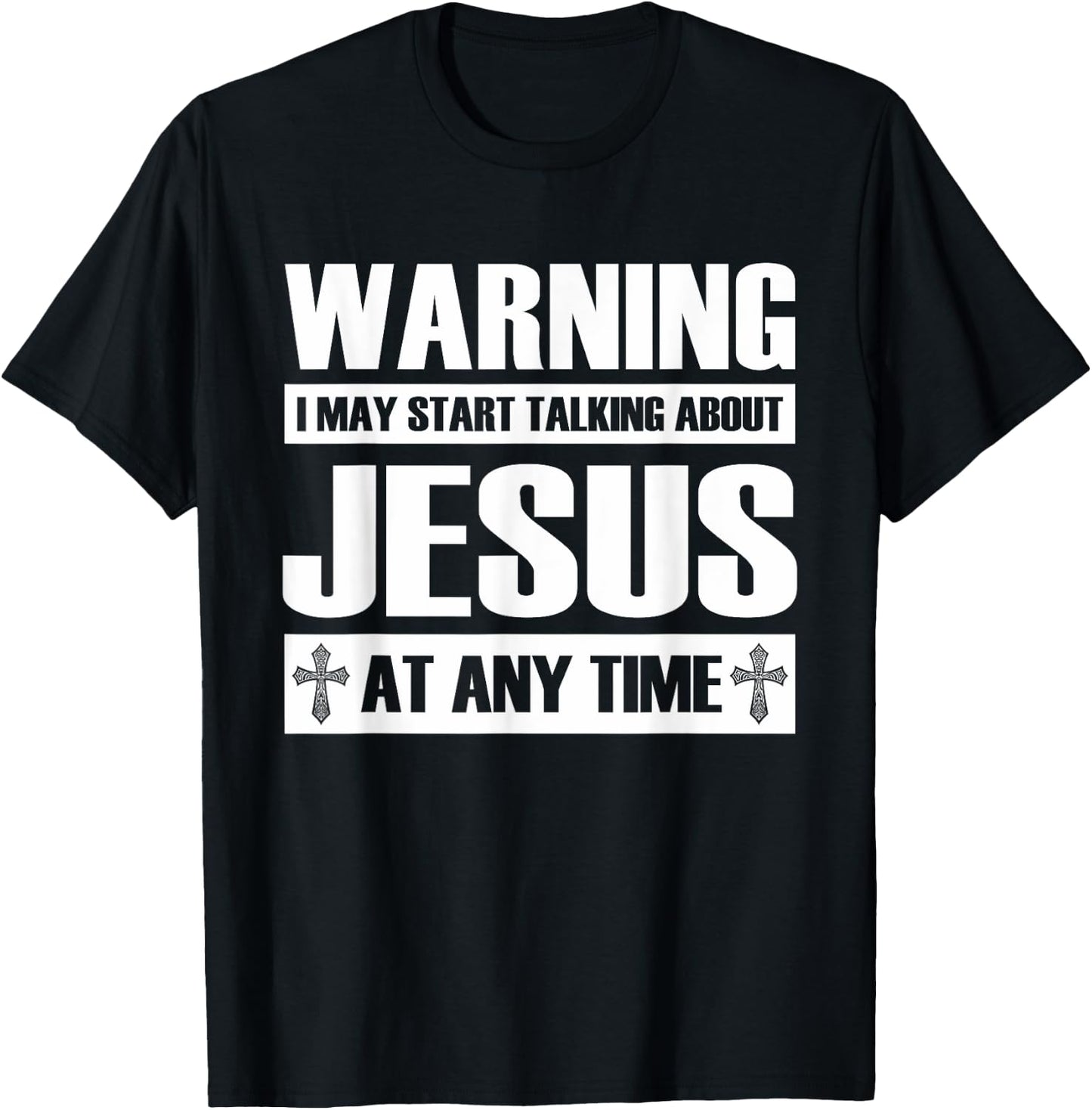 Warning I May Start Talking About Jesus T-Shirt - T-Shirt | Black