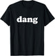 Dang T-Shirt - T-Shirt | Black
