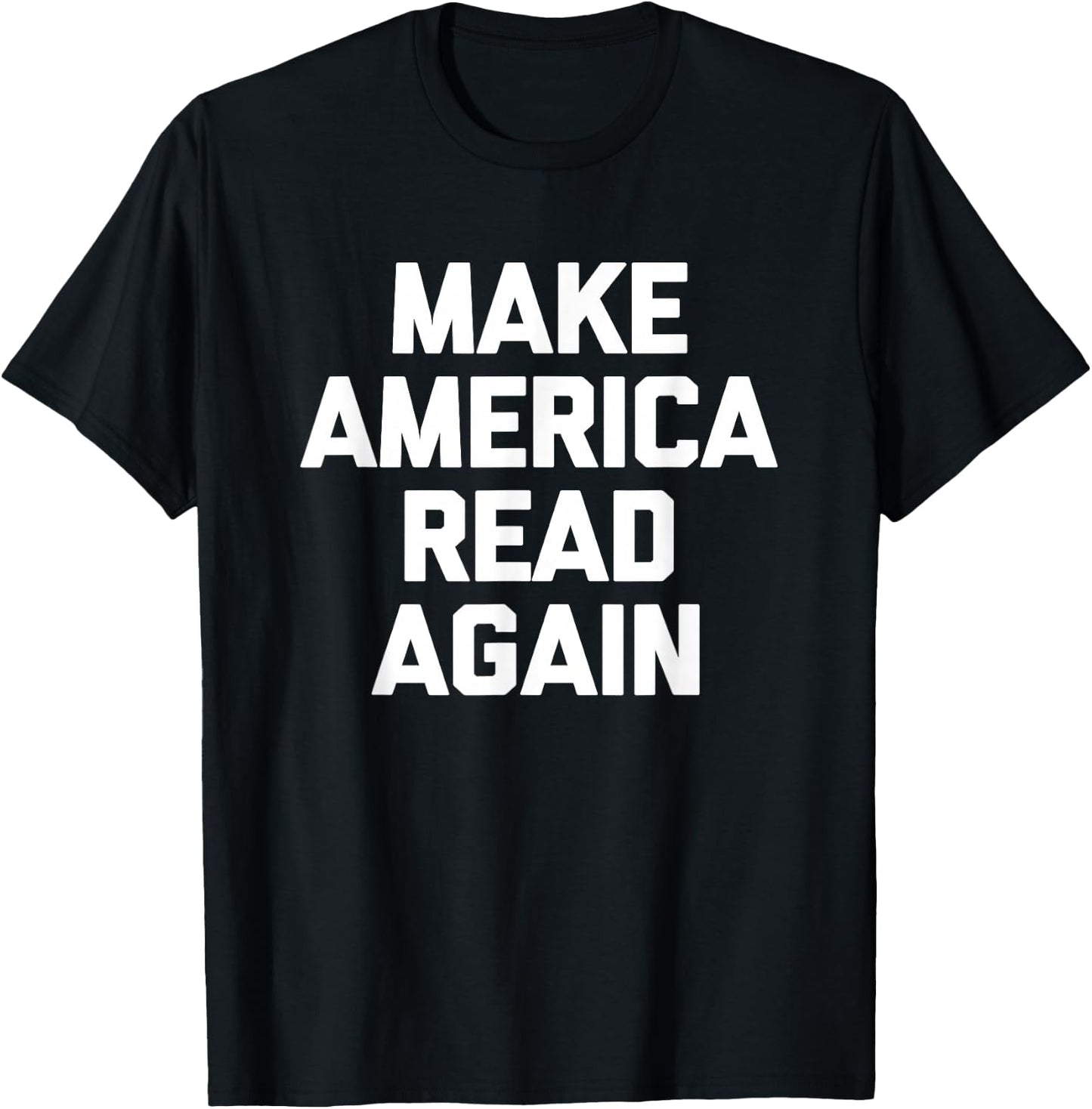 Make America Read Again Shirt funny saying book club reading T-Shirt - T-Shirt | Black