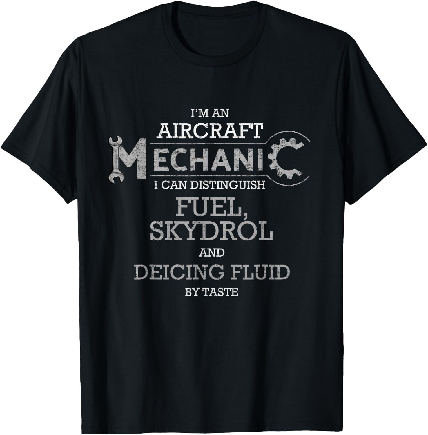 I'm An Aircraft Mechanic | Airplane Mechanic Gifts T-Shirt - T-Shirt | Black
