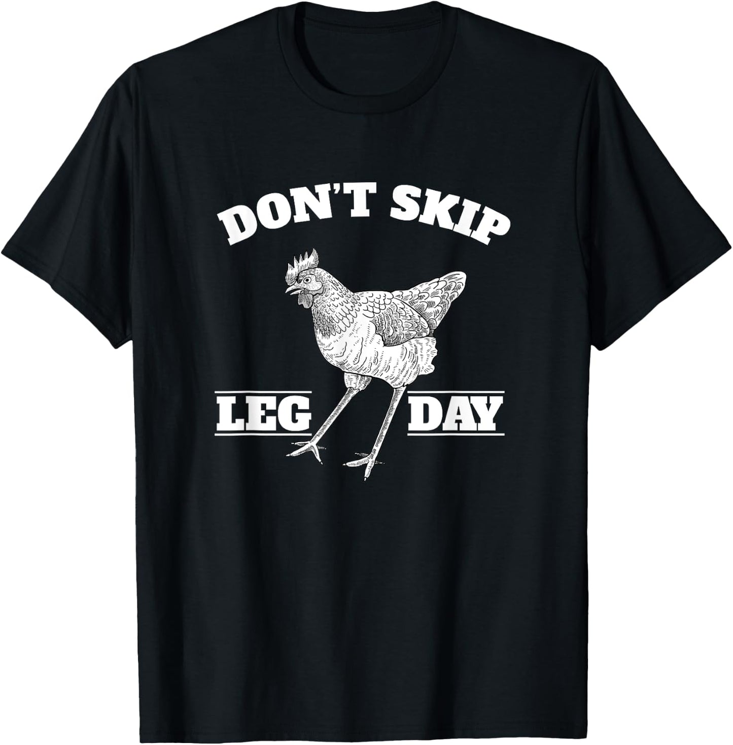 Dont Skip Leg Day Chicken Gym Workout Fitness Funny T-Shirt - T-Shirt | Black