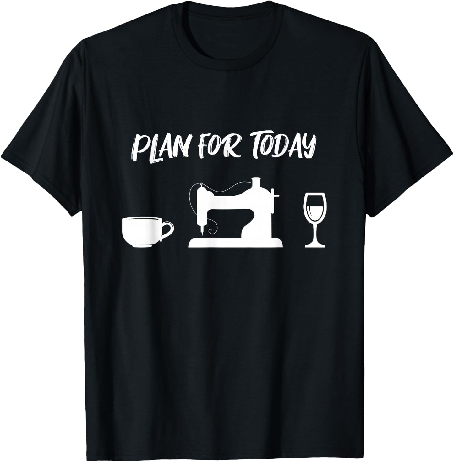 Plan Coffee Sewing Machine Tailoring Wine Dressmaker Tailor T-Shirt - T-Shirt | Black