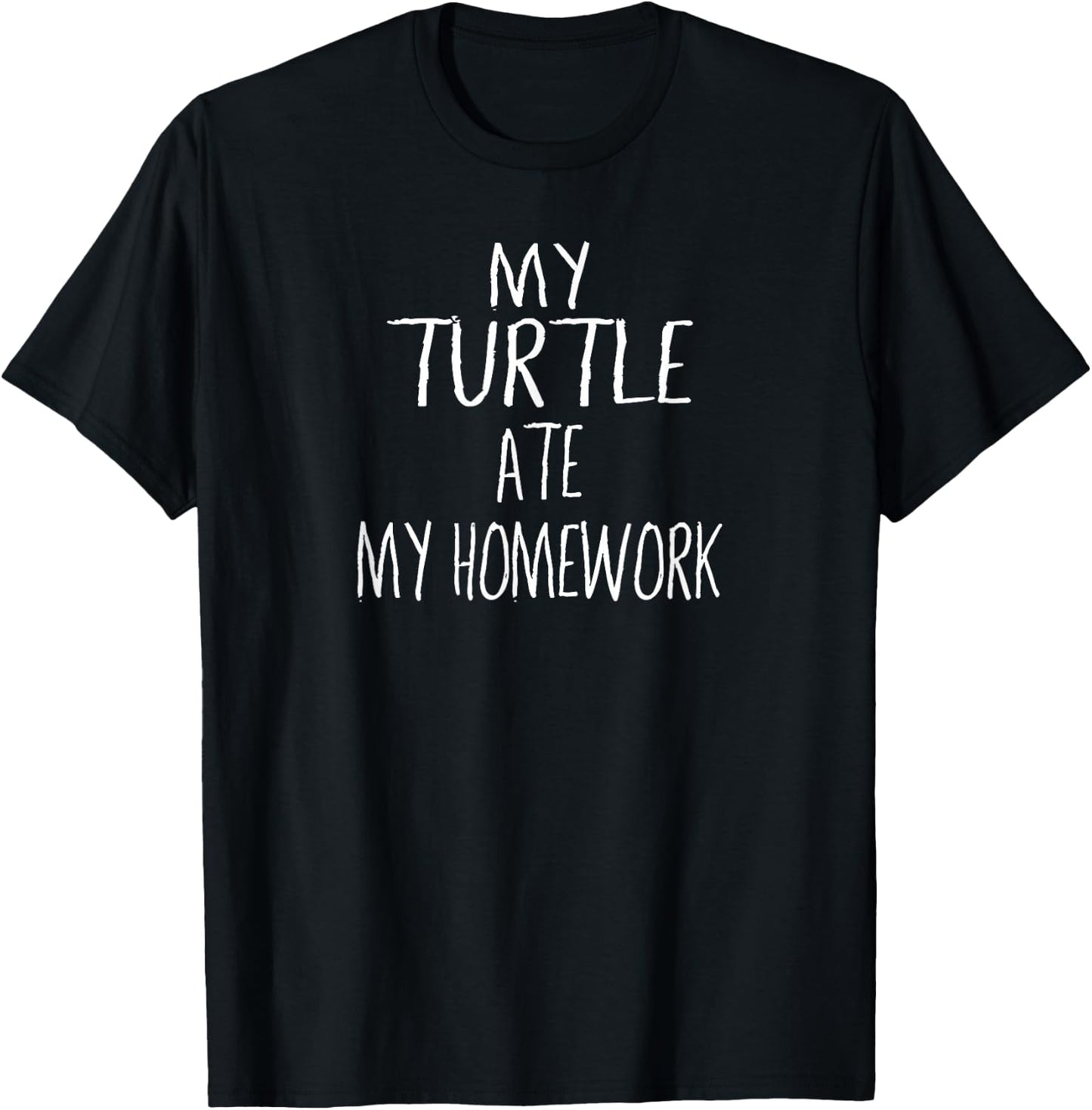 My TURTLE Ate My Homework Funny TURTLE T-Shirt - T-Shirt | Black