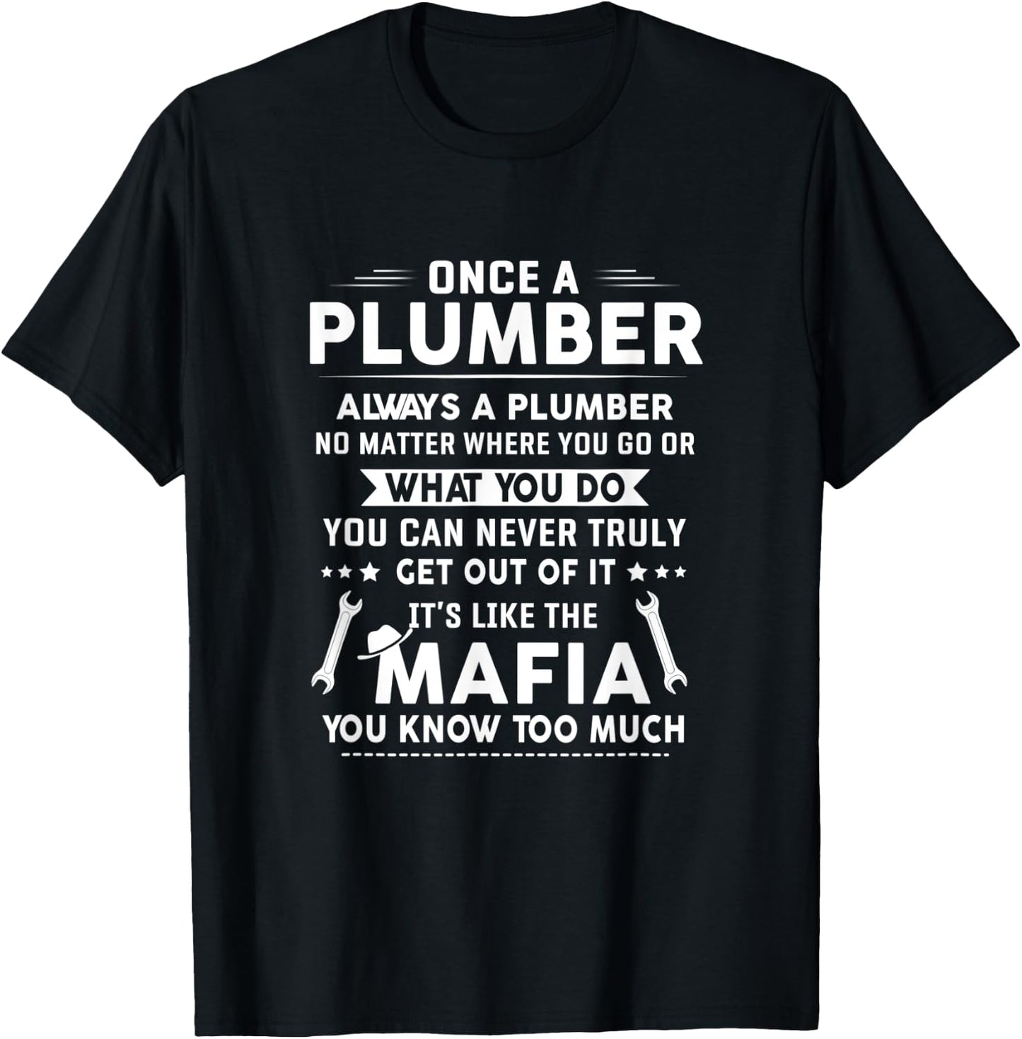 Once A Plumber Always A Plumber T-Shirt - T-Shirt | Black