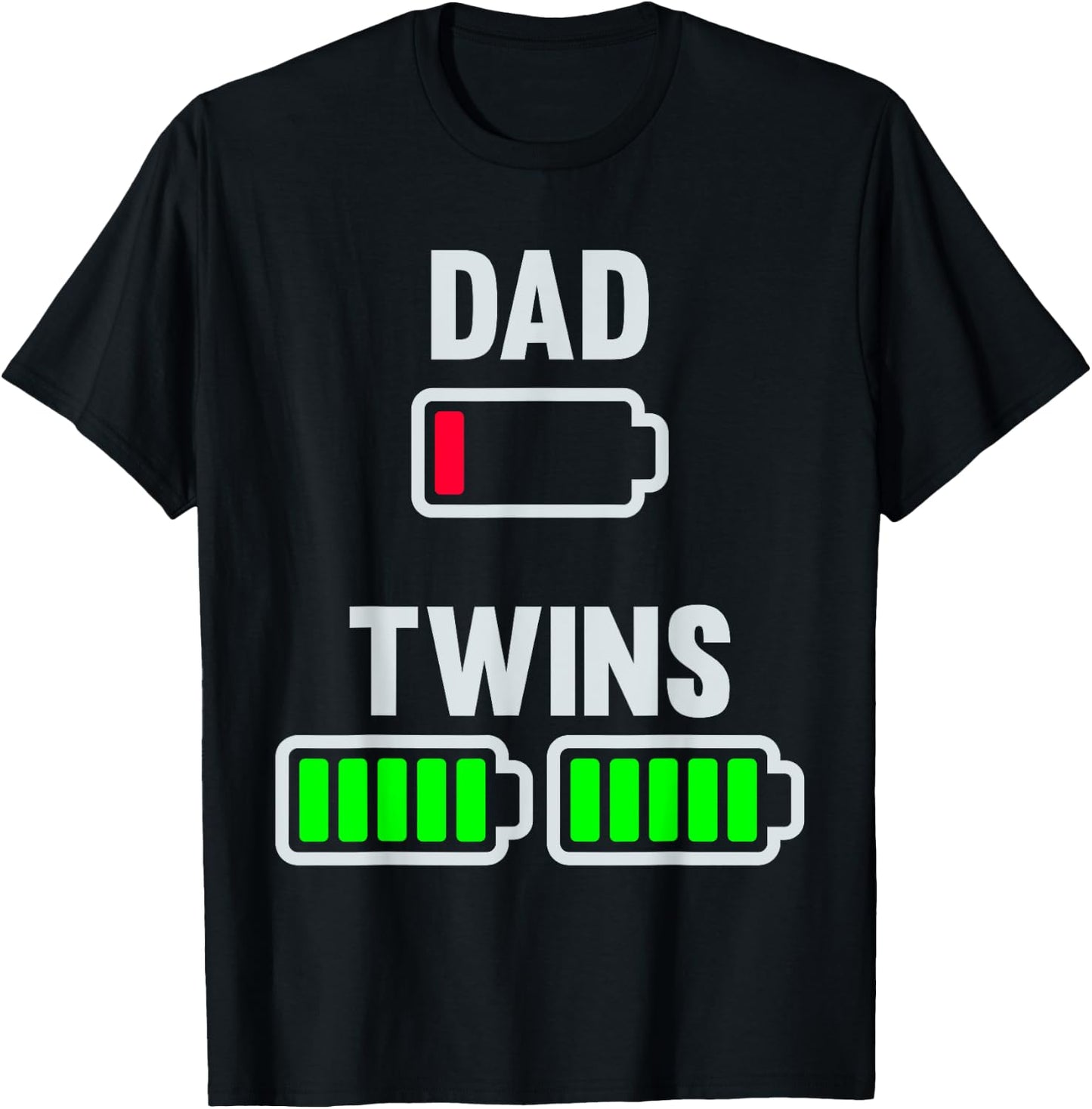 Tired Dad Low Battery Twins Full Charge Funny Daddy Gifts T-Shirt - T-Shirt | Black