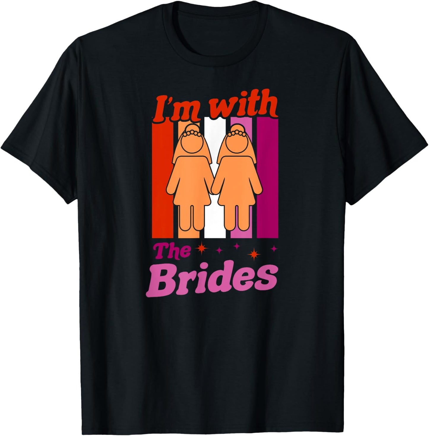 I'm With The Brides Gay Lesbian Bachelorette Wedding Party T-Shirt - T-Shirt | Black