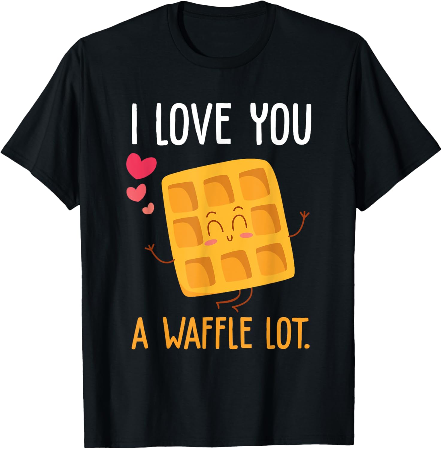 I love You a Waffle Lot - Cute and Funny T-Shirt - T-Shirt | Black