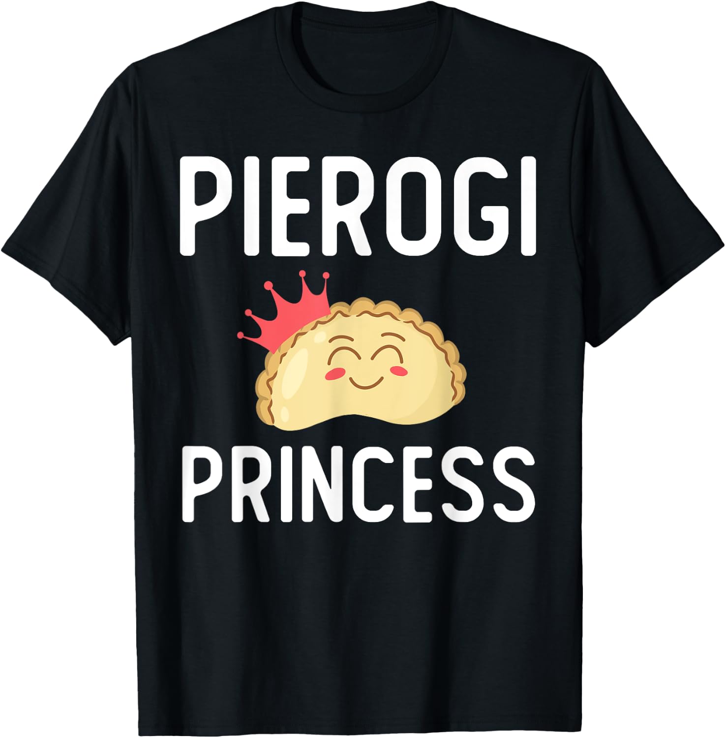 Funny Pierogi Art For Girls Women Polish Dumplings Lover T-Shirt - T-Shirt | Black