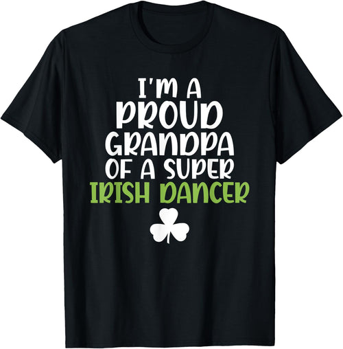 Im a proud Grandpa of a Super Irish Dancer Grandfather