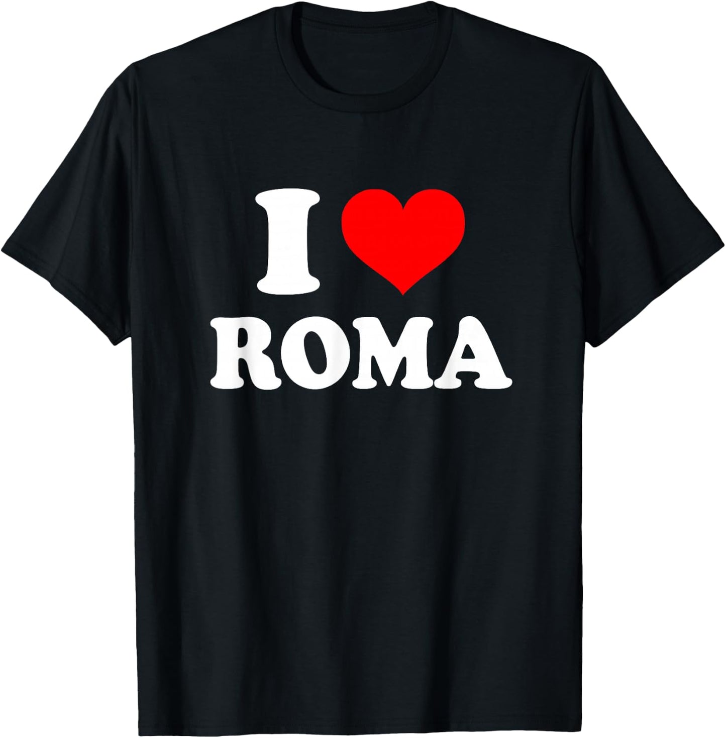 Roma - I Heart Roma - I Love Roma T-Shirt - T-Shirt | Black