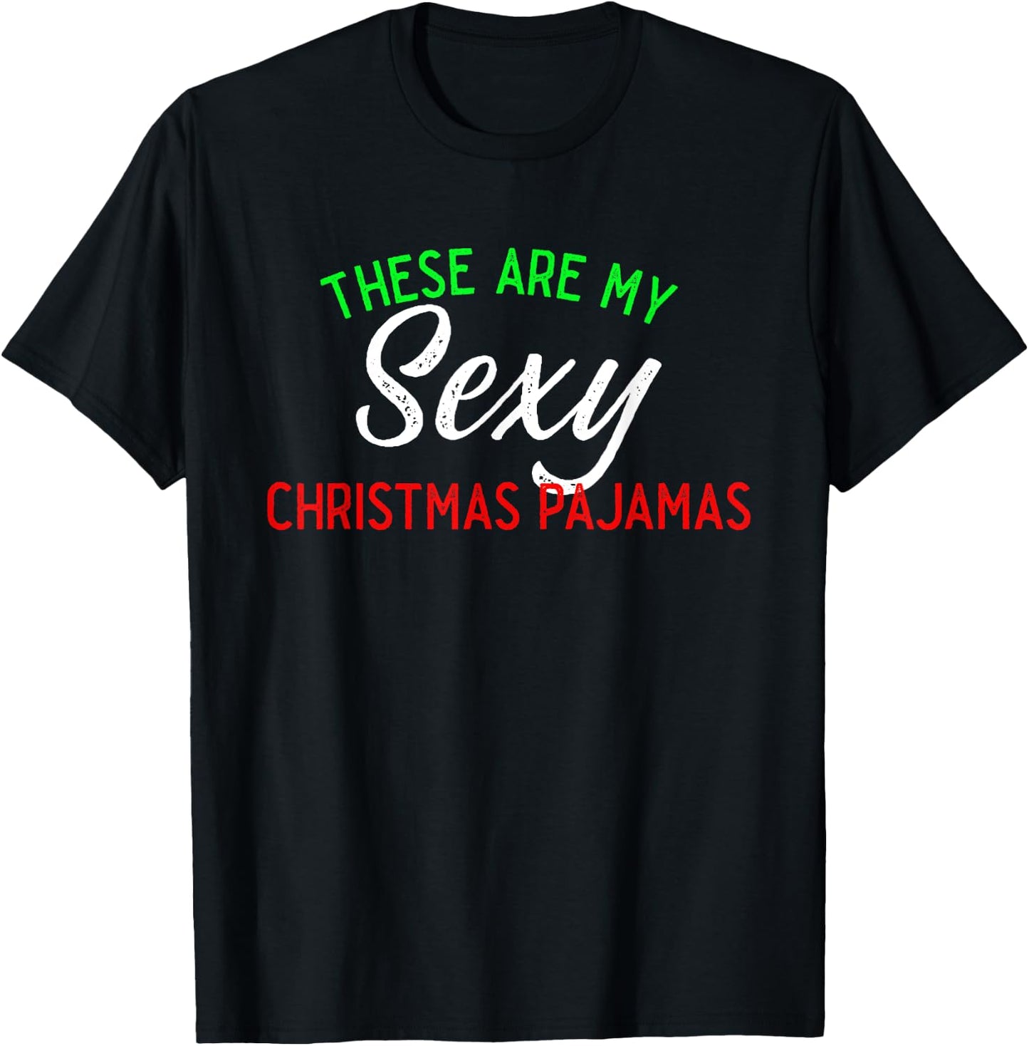 These Are My Sexy Christmas Pajamas Couples Matching T-Shirt - T-Shirt | Black