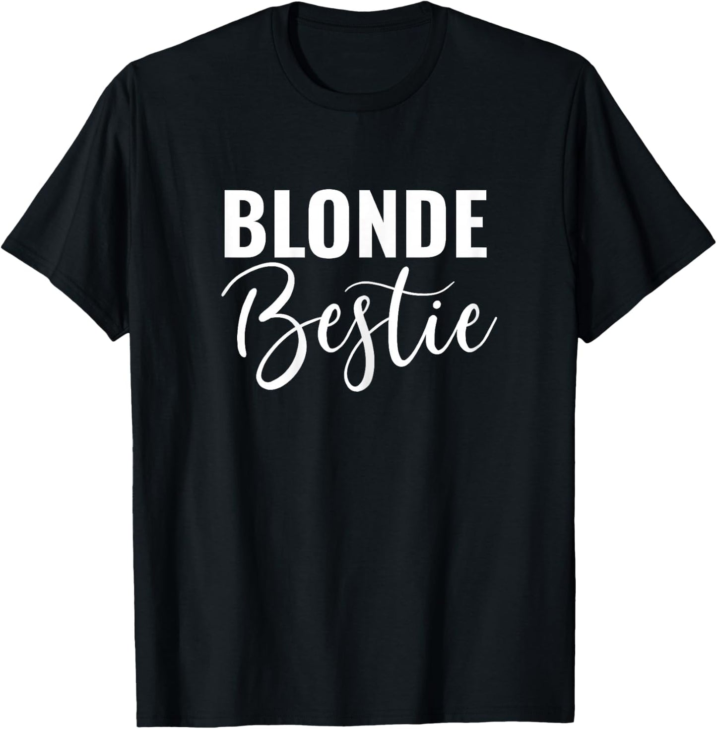 Every Blonde Needs a Brunette Beast BFF Friends T-Shirt - T-Shirt | Black