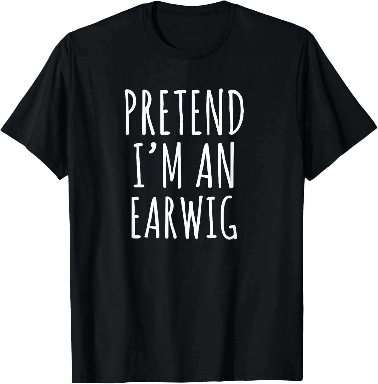 Lazy Halloween Costume Pretend I'm An Earwig Simple T-Shirt - T-Shirt | Black