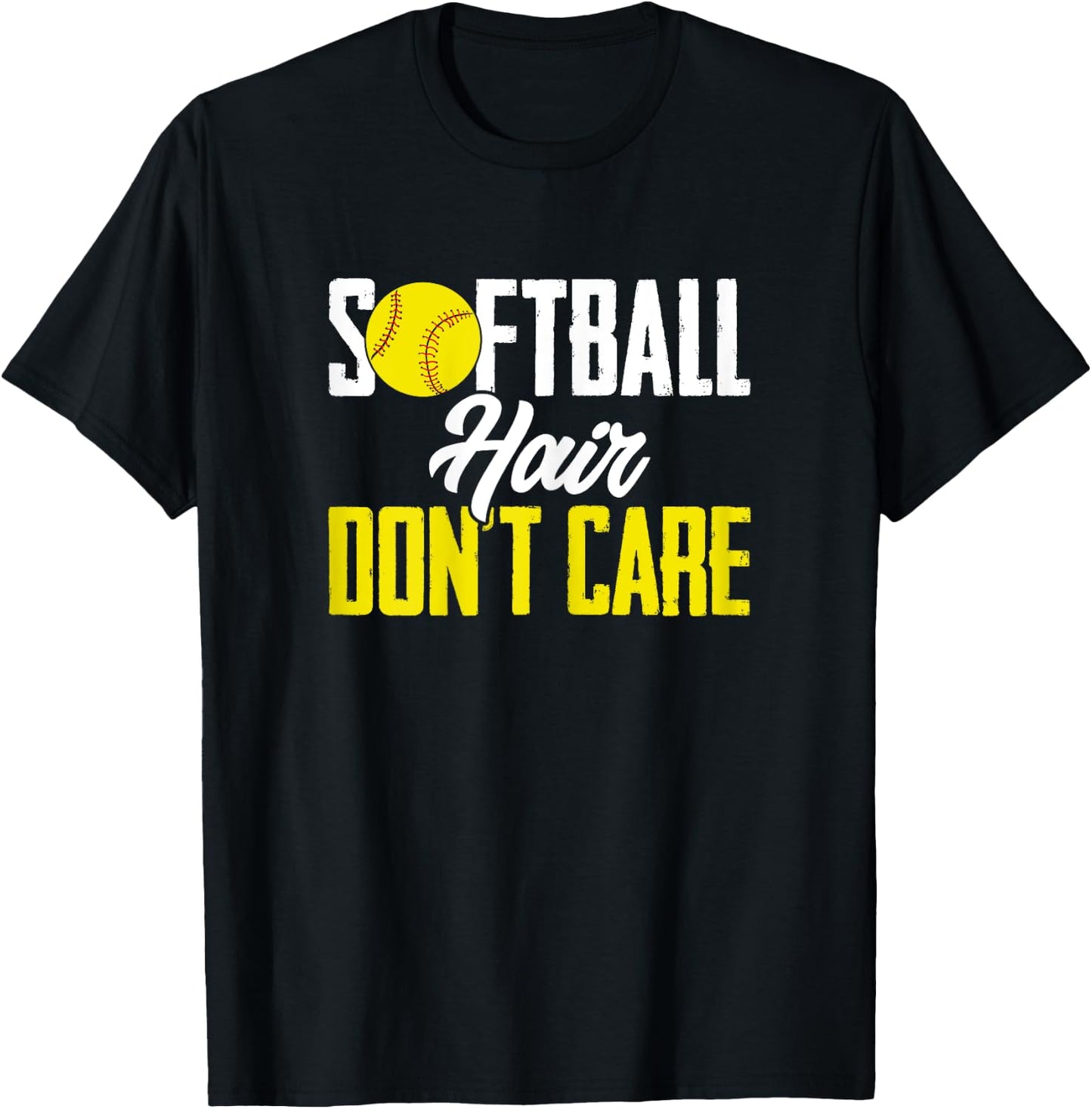 Softballer Funny Sports Softball Hair Don'T Care T-Shirt - T-Shirt | Black