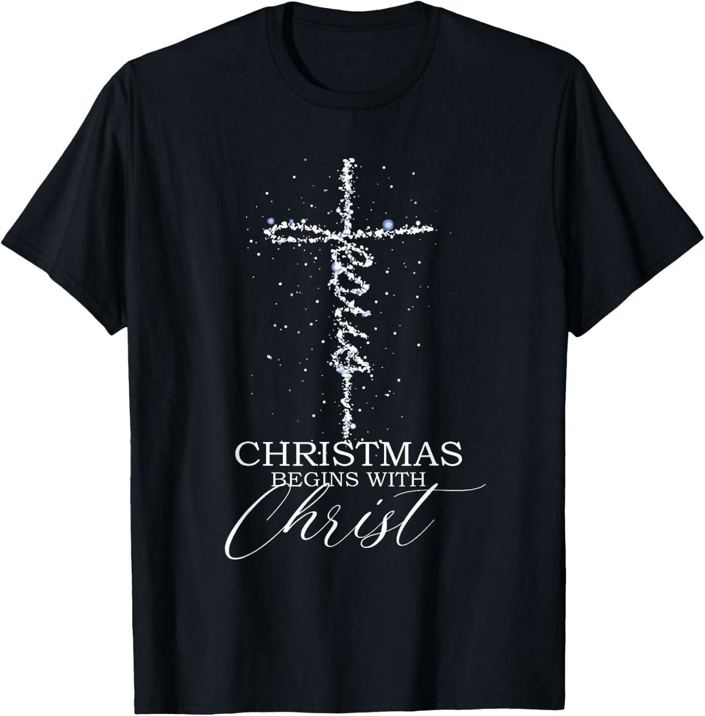 Christmas begins with Christ Jesus Faithful Christian Light T-Shirt - T-Shirt | Black