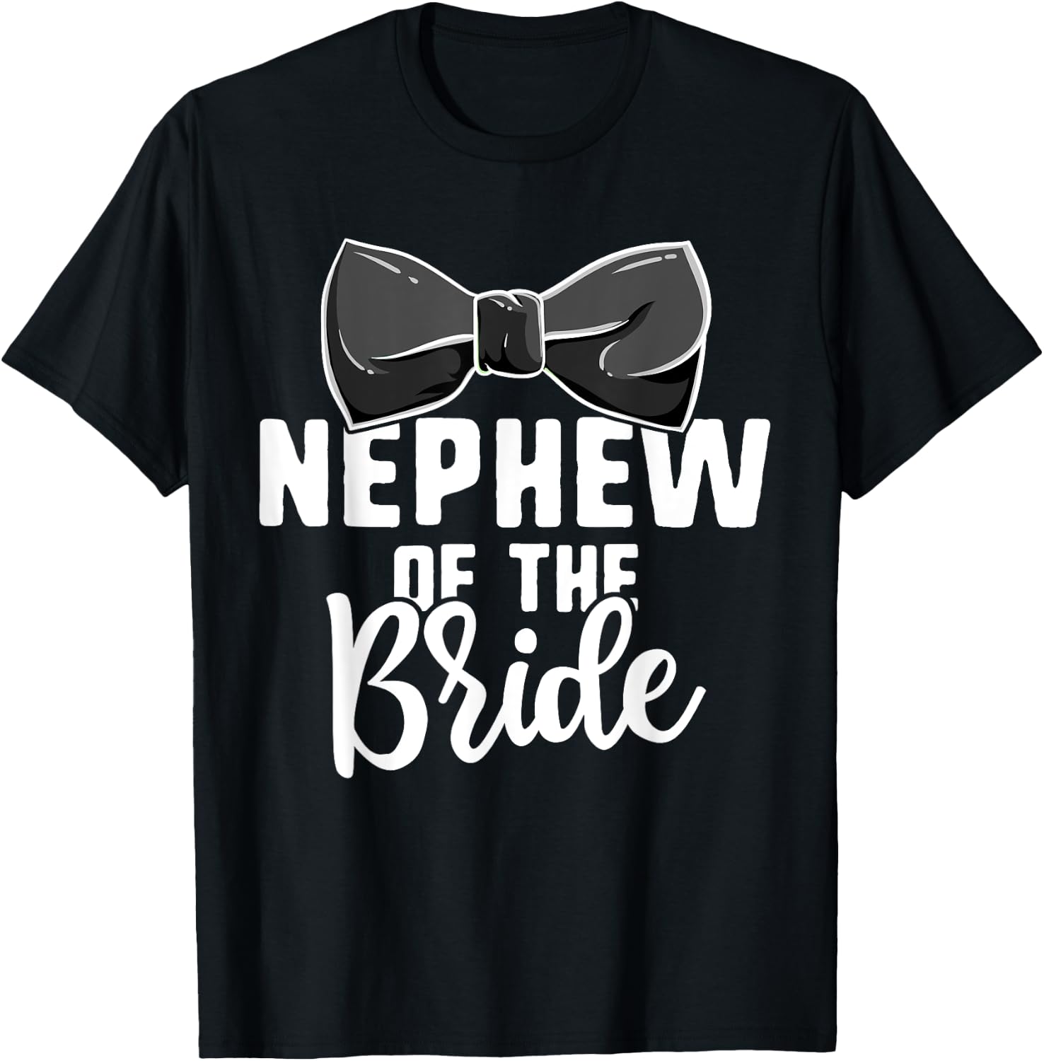 Nephew Of The Bride Wedding Shirts, Bachelorette Party T-Shirt - T-Shirt | Black