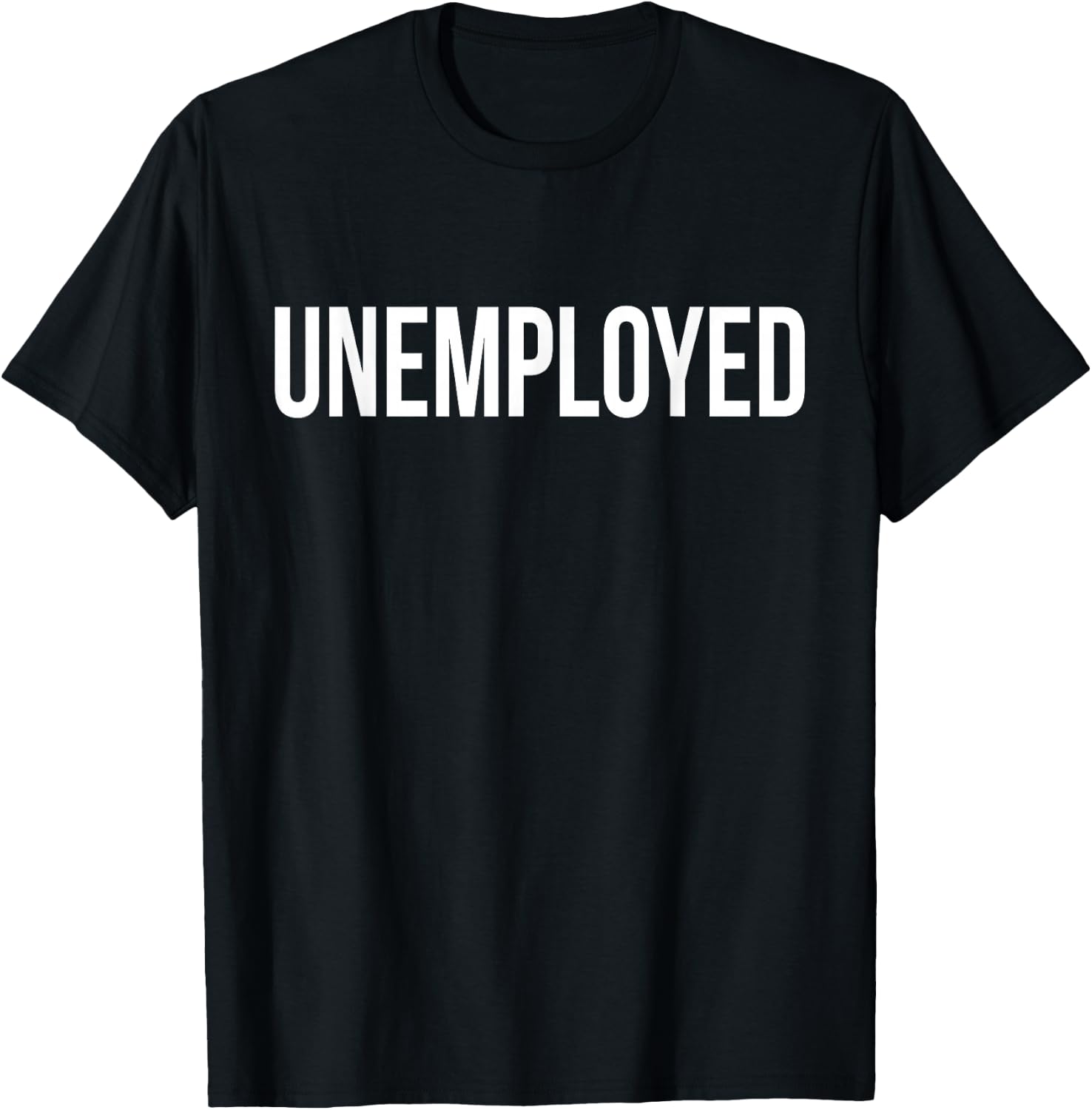 Unemployed Shirt - Funny Looking for Job Career Seeker T-Shirt - T-Shirt | Black