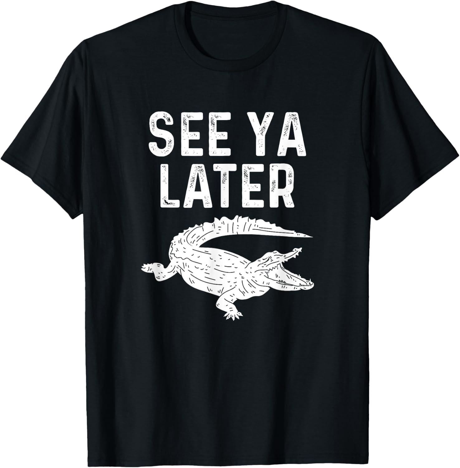 See Ya Later Alligator Funny Animal Pun Crocodile T-Shirt - T-Shirt | Black