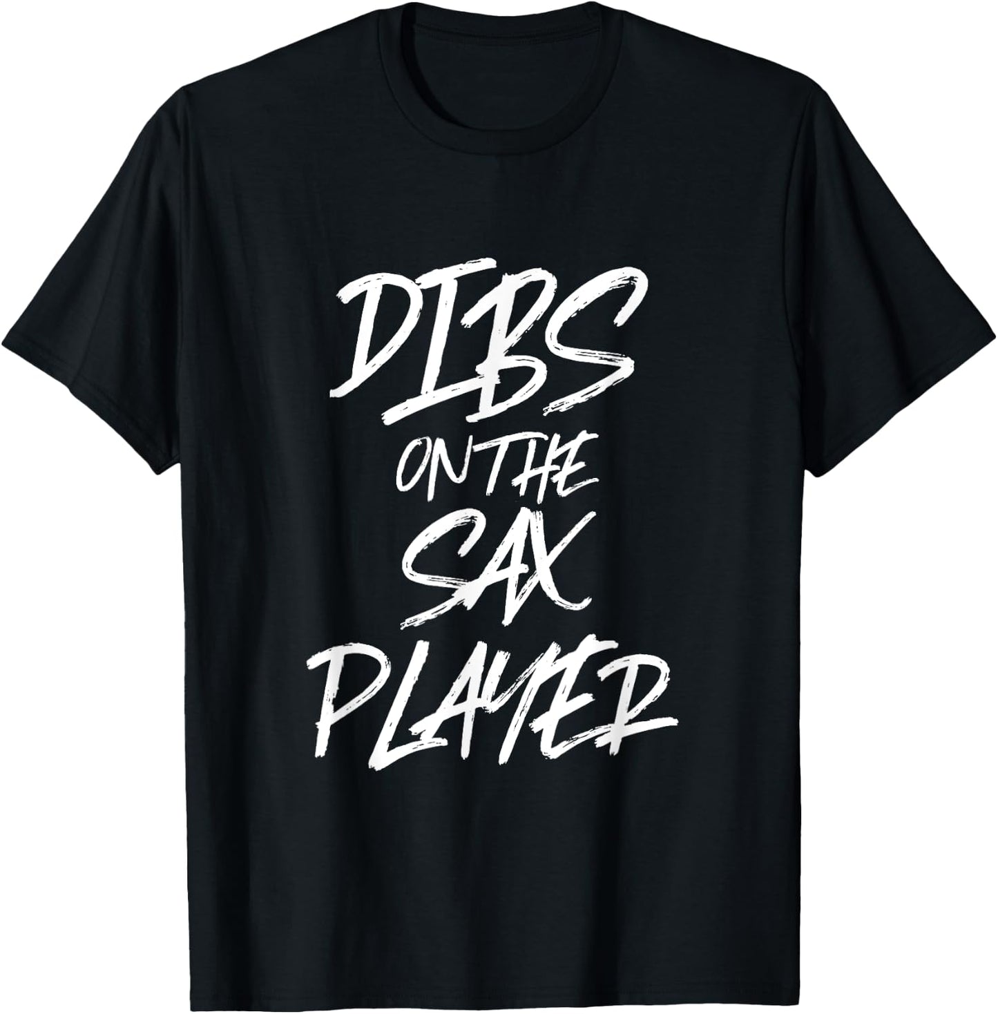 Dibss On The Sax Player Funny Husband Wife Saxophone T-Shirt - T-Shirt | Black