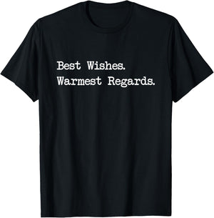 Best Wishes Warmest Regards Gift T-Shirt - T-Shirt | Black