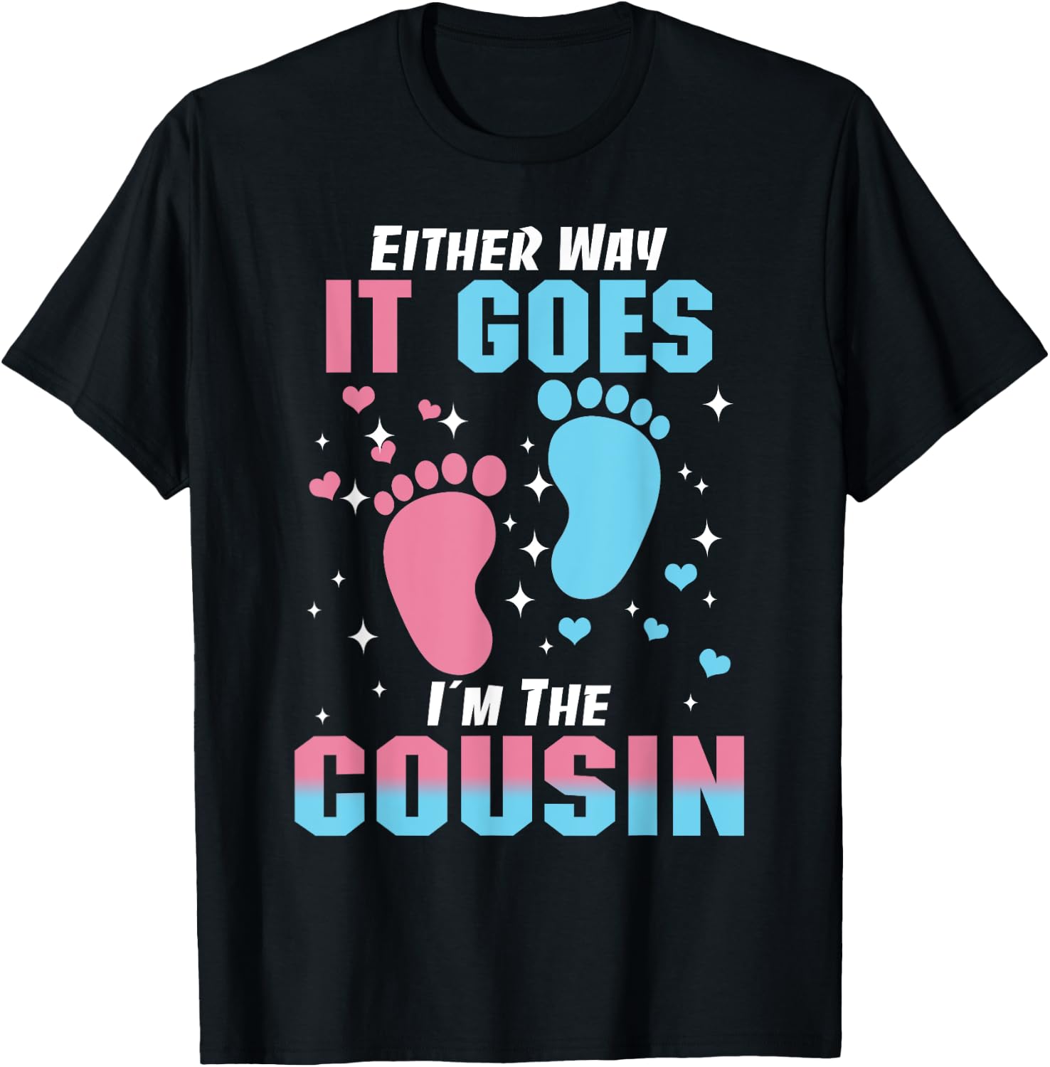 Either Way It Goes I'm The Cousin Pregnancy Announcement T-Shirt - T-Shirt | Black