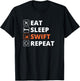 Eat Sleep Swift Repeat Programmer Life T-Shirt - T-Shirt | Black