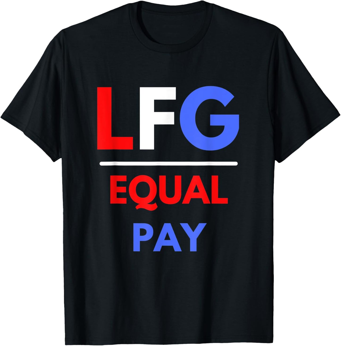 LFG Women's Soccer Let's Go Equal Pay T-Shirt - T-Shirt | Black