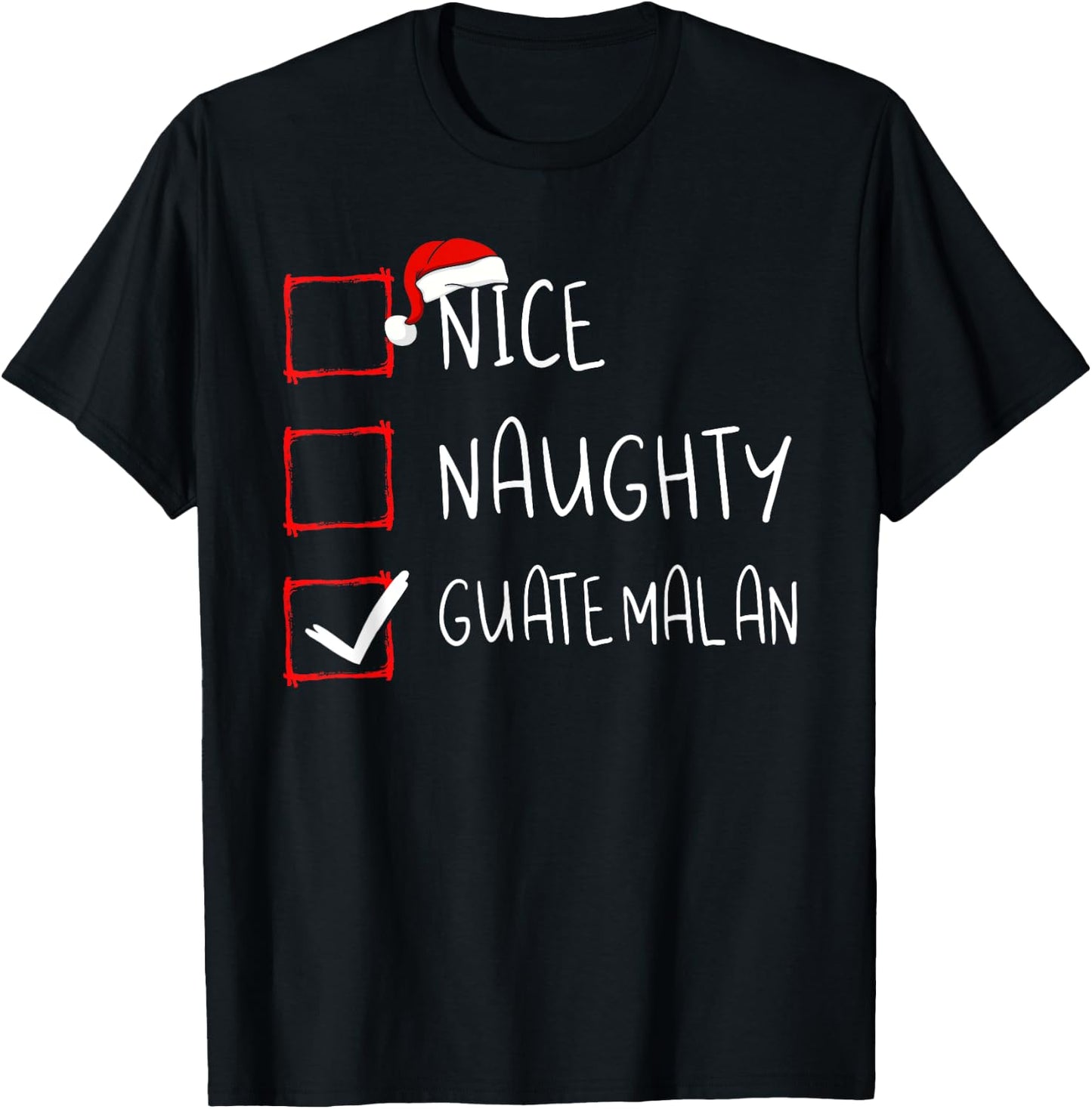 Nice Naughty Guatemalan Christmas Guatemala Heritage Roots T-Shirt - T-Shirt | Black