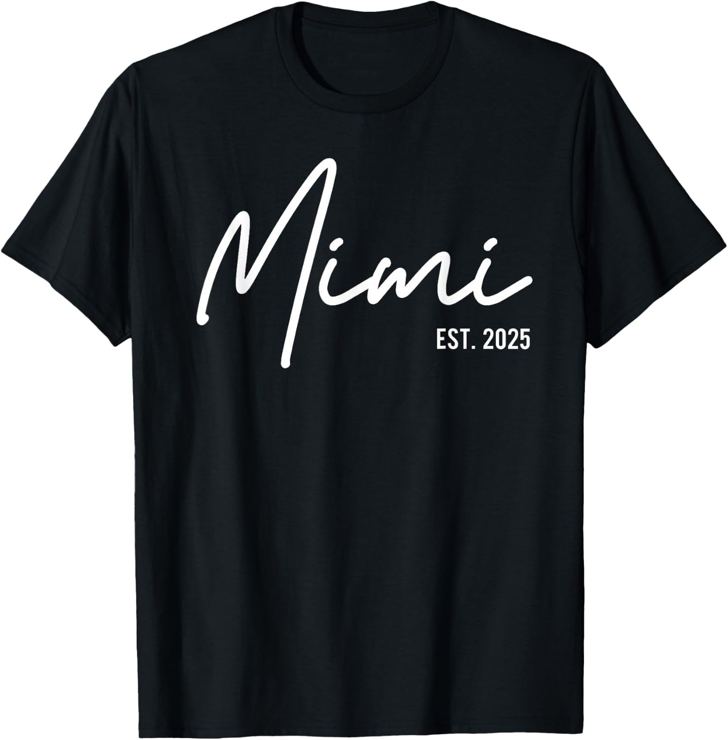 Mimi Est 2025 Soon To Be Mimi Pregnancy Announcement T-Shirt - T-Shirt | Black