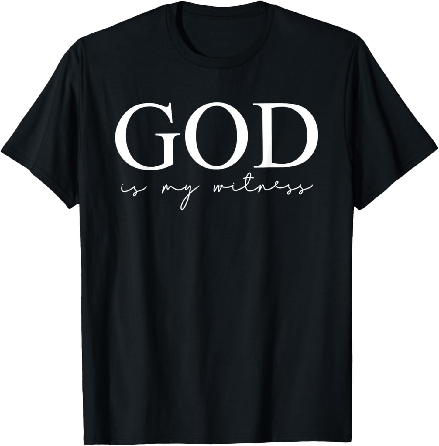 God Is My Witness T-Shirt - T-Shirt | Black